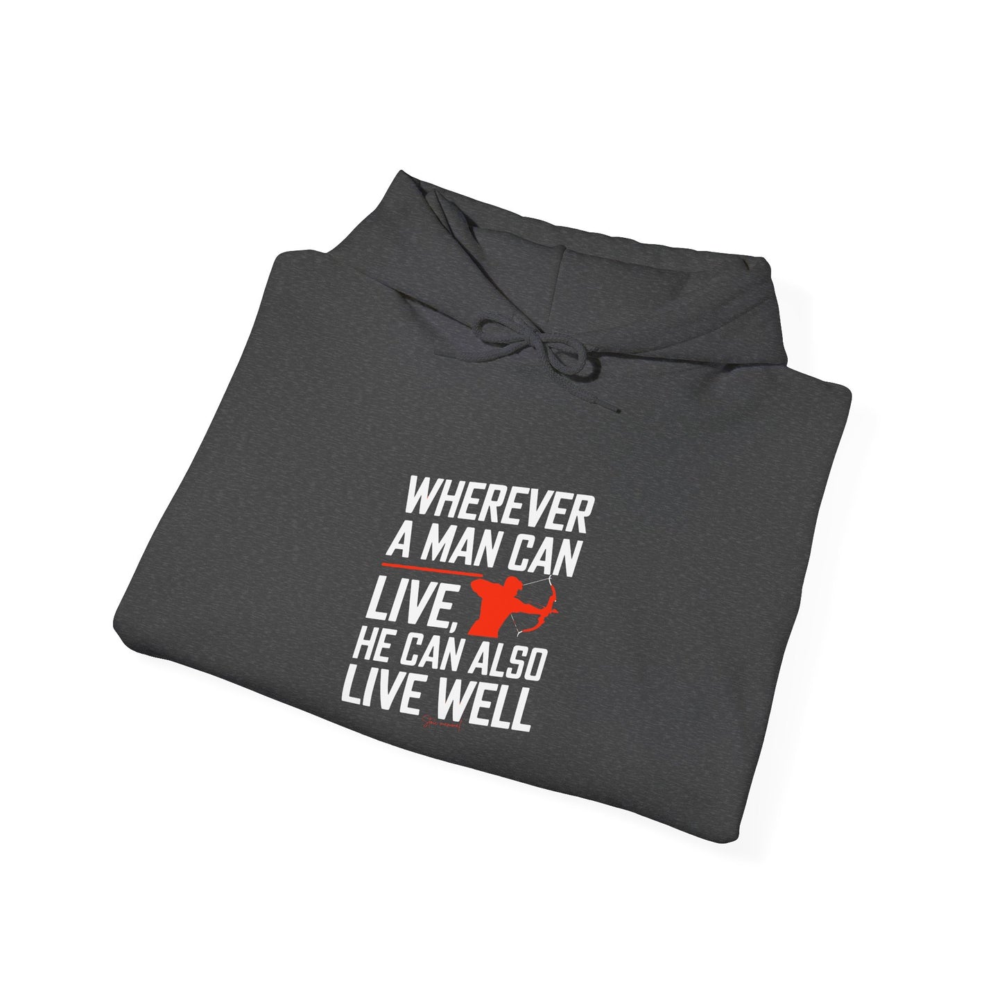 Archer Wherever a man can live, he can also live well Hooded Sweatshirt