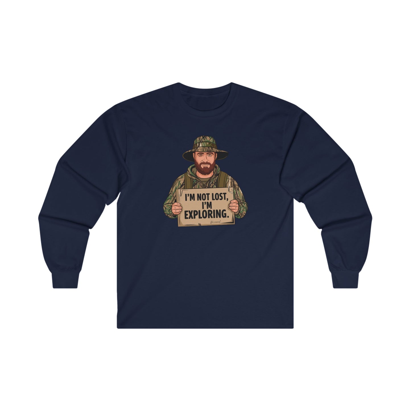 I'm Not Lost I'm exploring Stoic mammal Unisex Ultra Cotton Long Sleeve Tee
