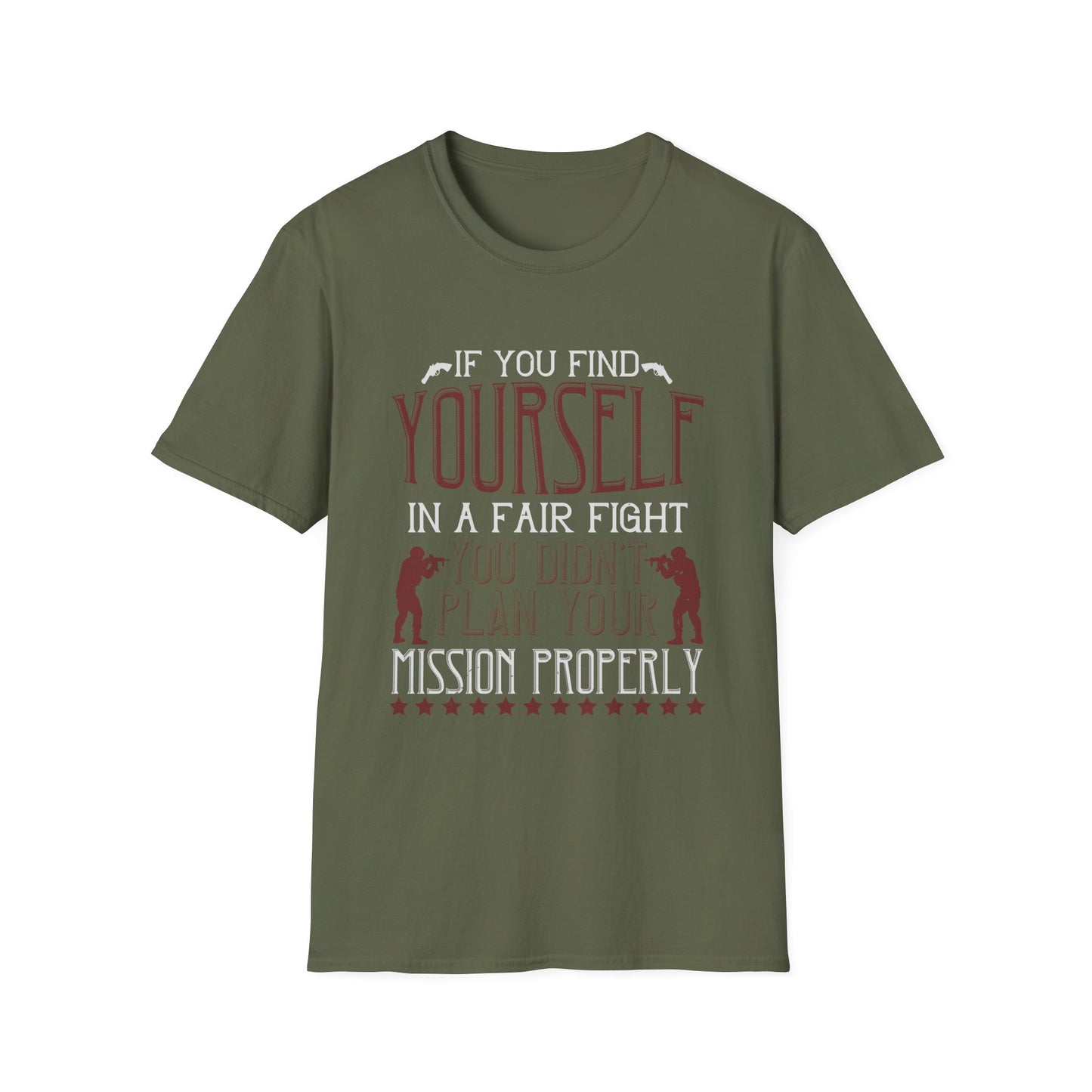 If You Find Yourself In A Fair Fight T-Shirt