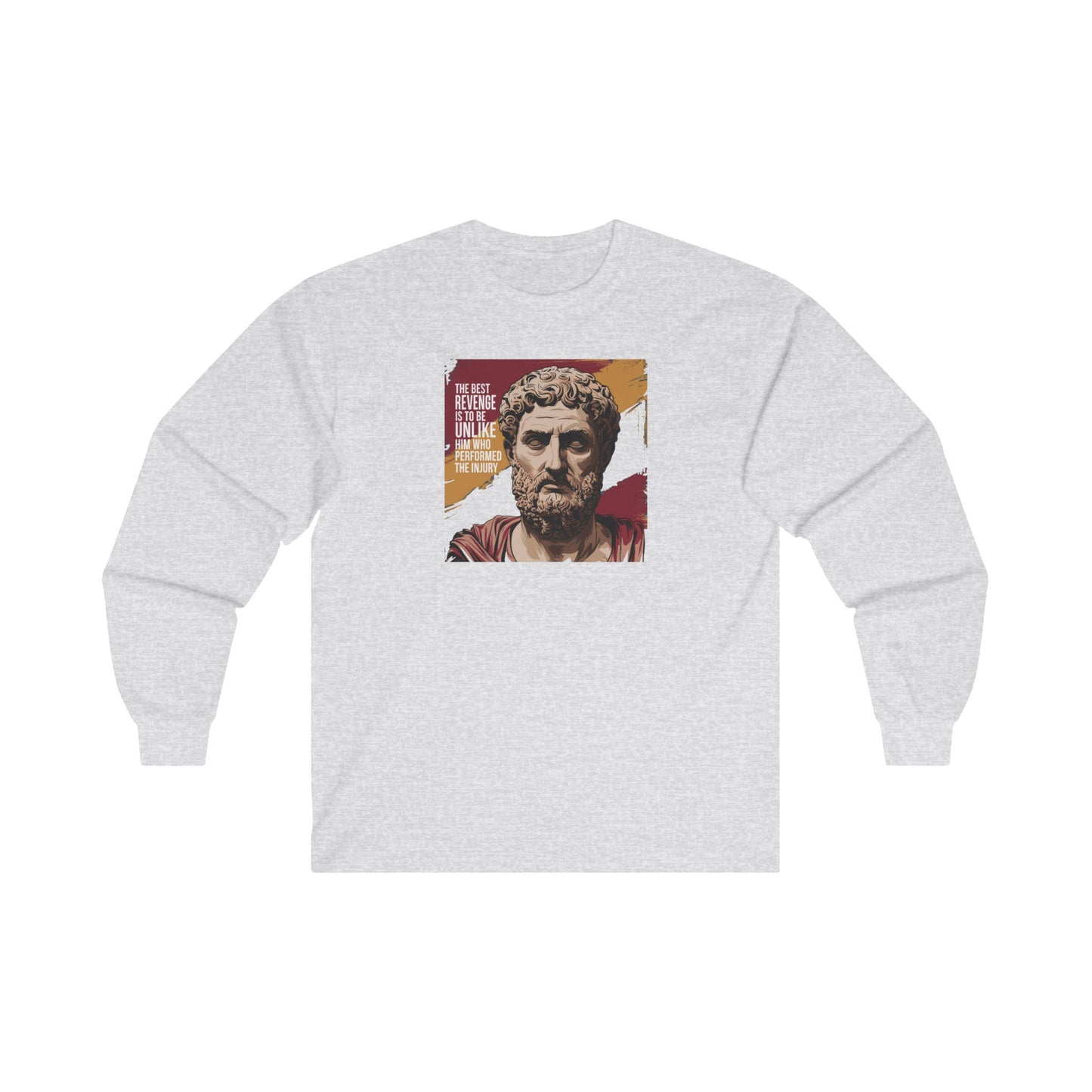 Marcus Aurelius Quote "The best revenge is to be unlike him who performed the injury" Unisex Ultra Cotton Long Sleeve Tee