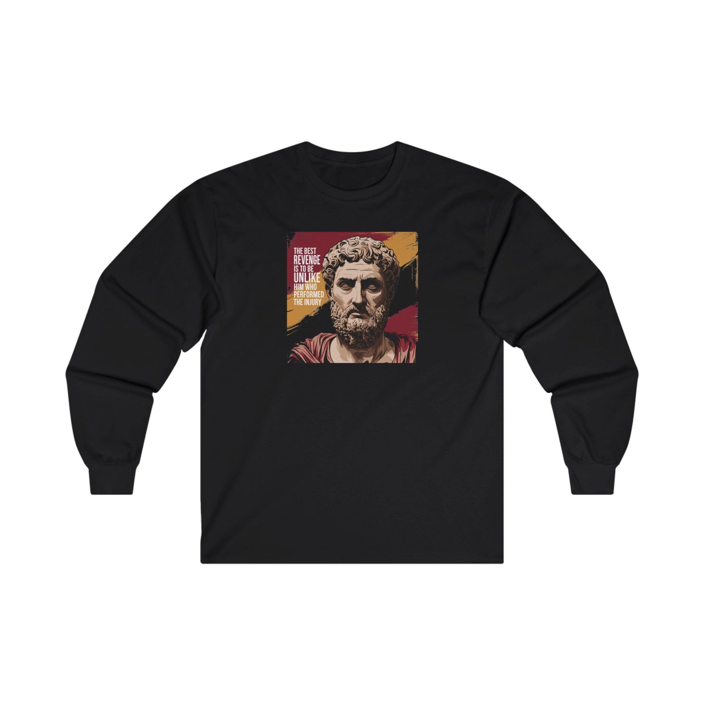 Marcus Aurelius Quote "The best revenge is to be unlike him who performed the injury" Unisex Ultra Cotton Long Sleeve Tee