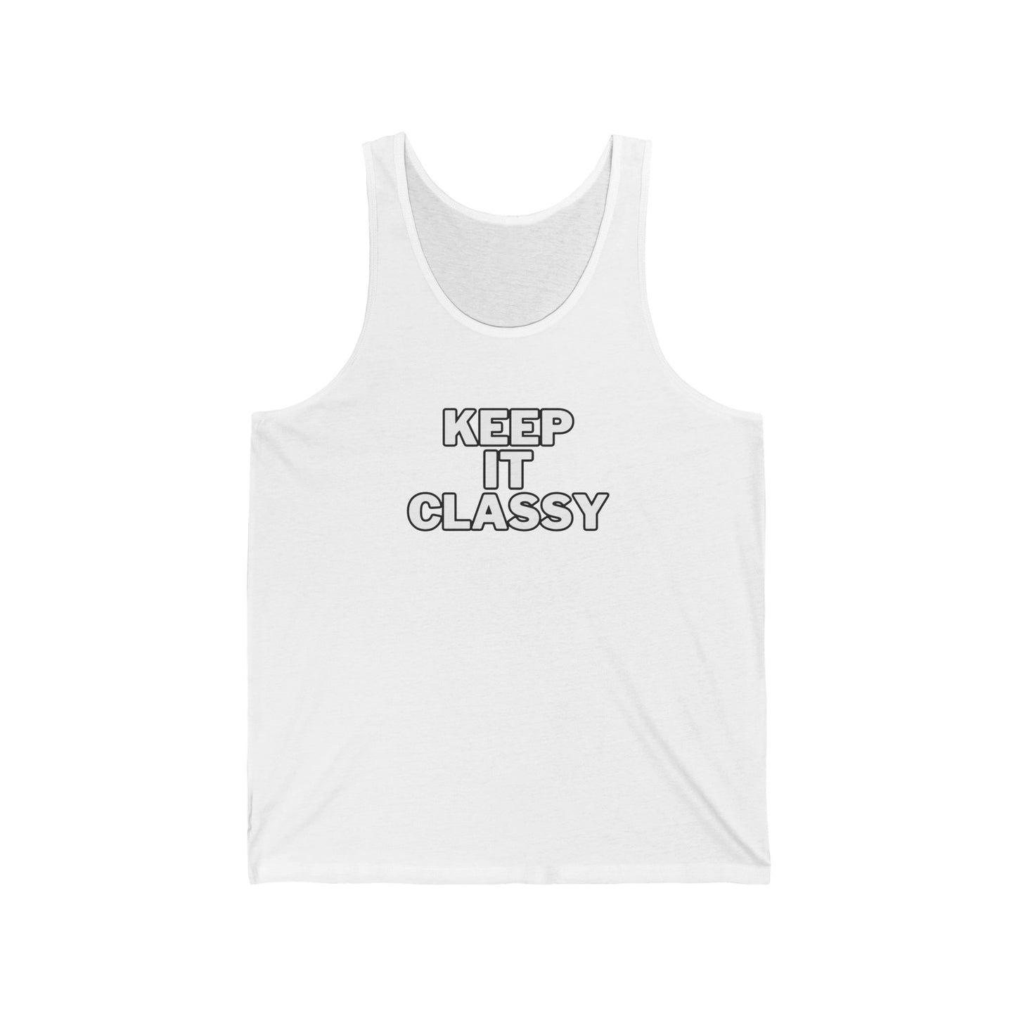 Keep It Classy Sleeveless Unisex Jersey Tank