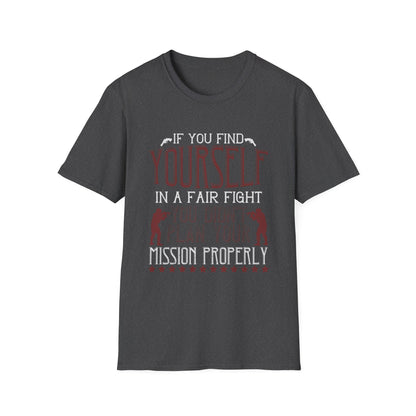 If You Find Yourself In A Fair Fight T-Shirt