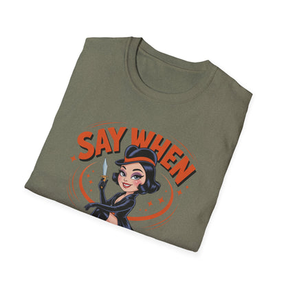 Dot Dagger Say When T Shirt