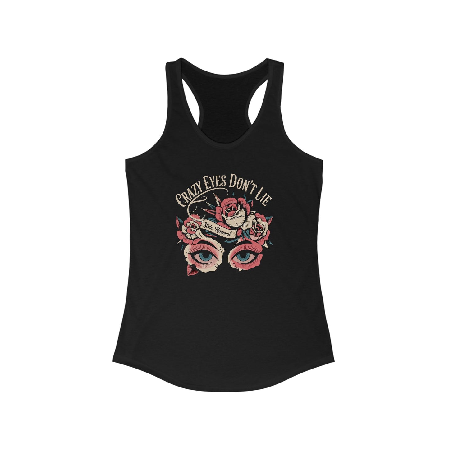 Crazy Eyes Don't Lie Tattoo Style Racerback Tank