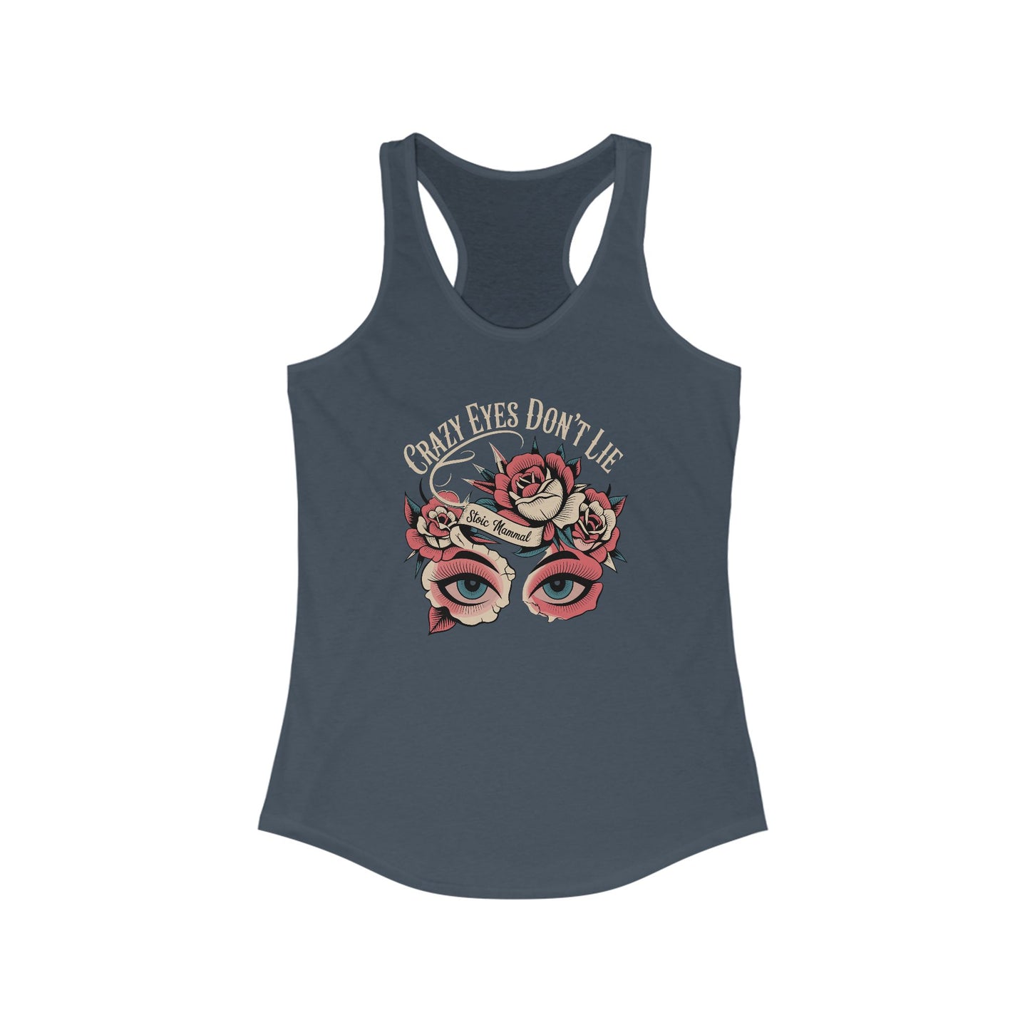 Crazy Eyes Don't Lie Tattoo Style Racerback Tank