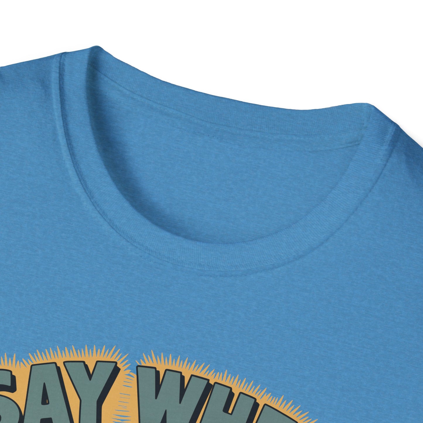 Whisperin Bill Say When T Shirt
