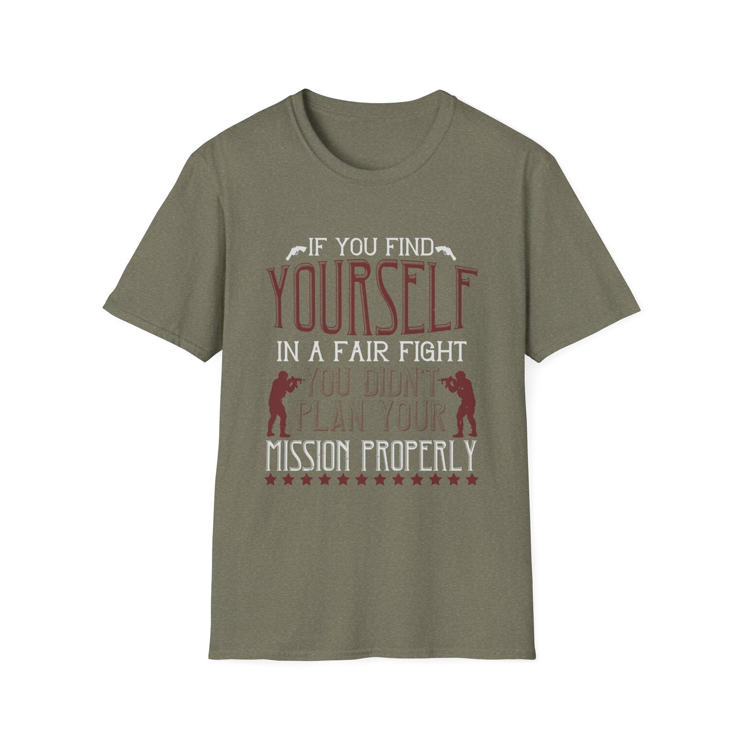 If You Find Yourself In A Fair Fight T-Shirt