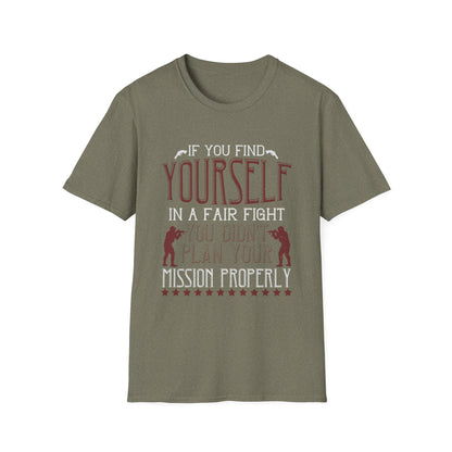 If You Find Yourself In A Fair Fight T-Shirt