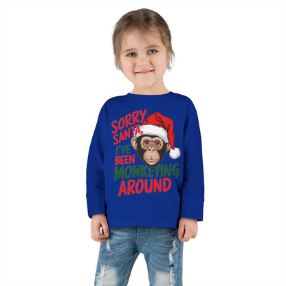 Sorry Santa I've Been Monkeying Around Christmas Toddler Long Sleeve Tee