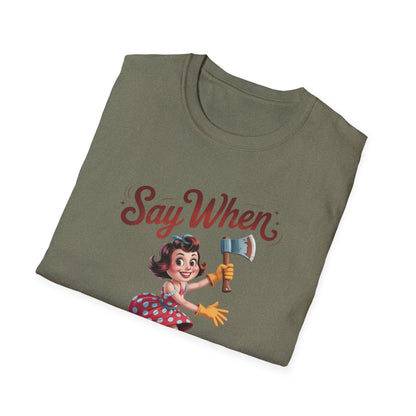 Grinny Ginny Say When T Shirt