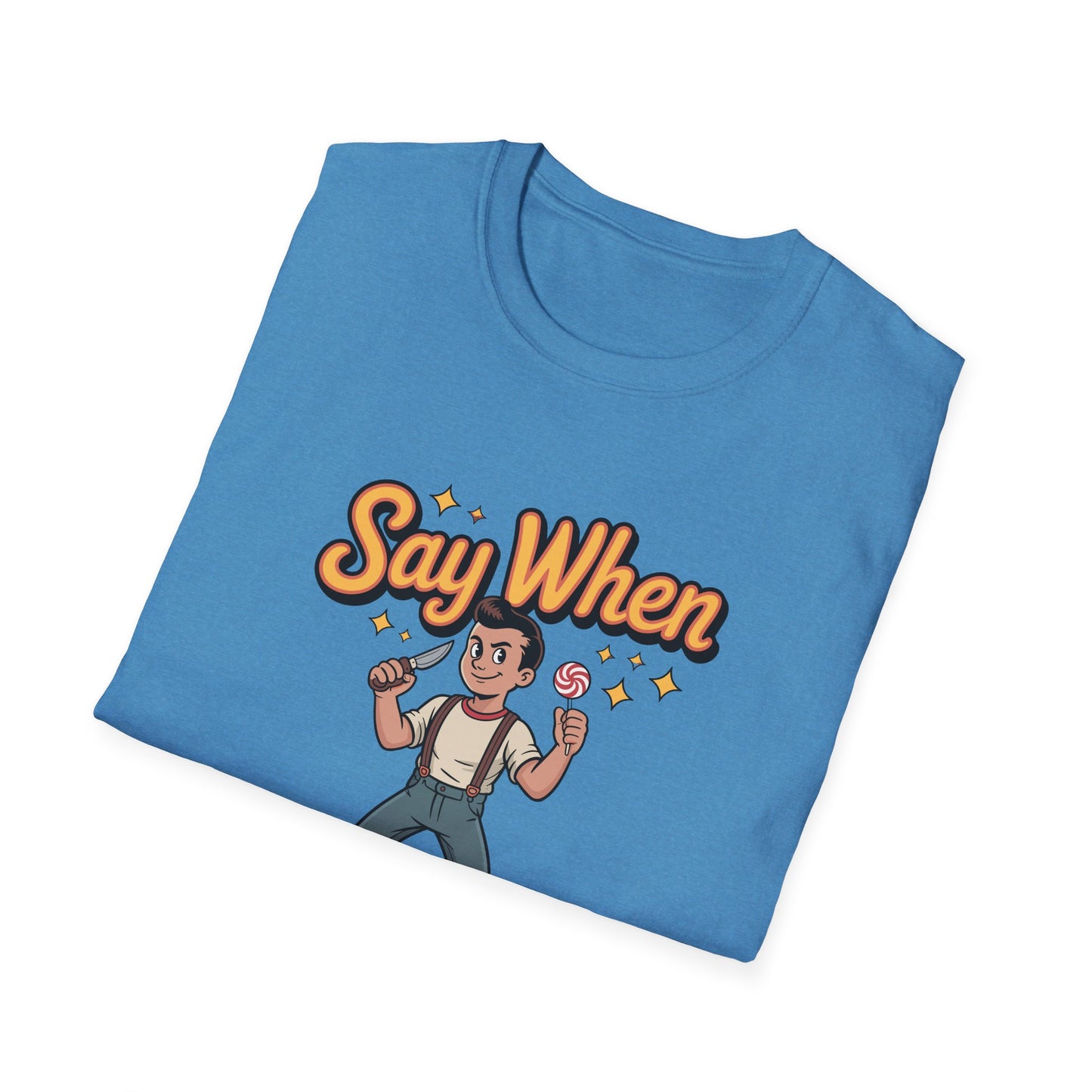 Knuckle Ned Say When T Shirt