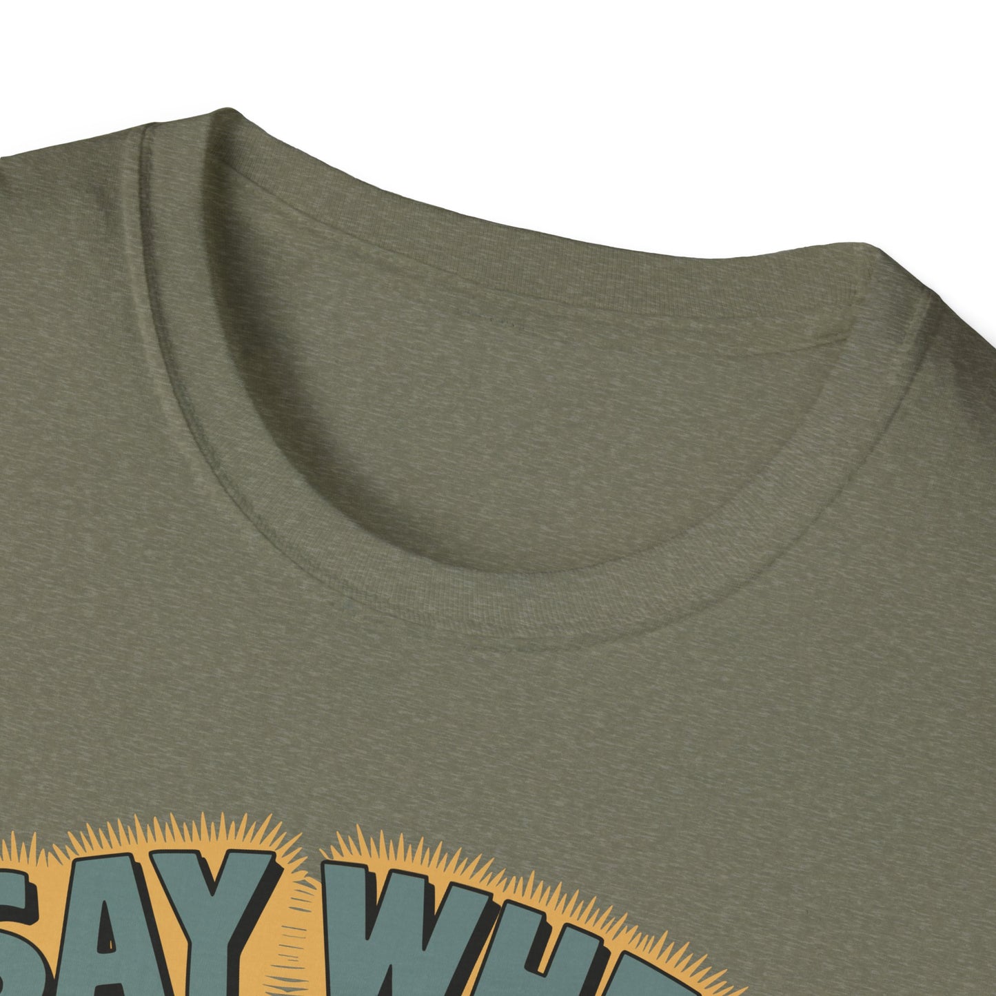 Whisperin Bill Say When T Shirt