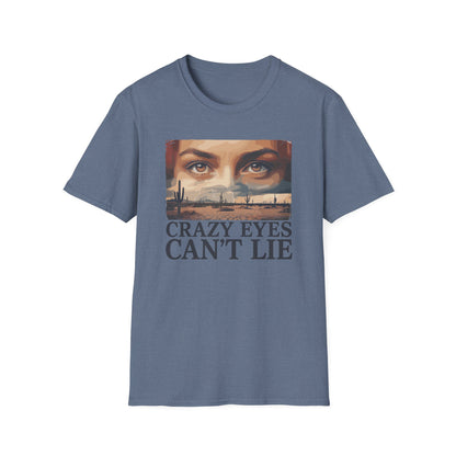 Her Crazy Eyes Can't Lie Unisex Softstyle T-Shirt