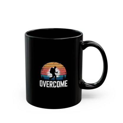 Overcome Life Mantra Outdoors Black Mug (11oz, 15oz)