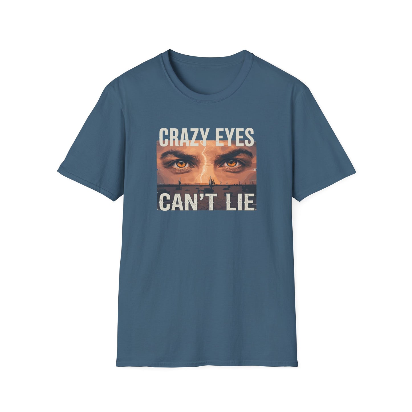 His Crazy Eyes Can't Lie Unisex Softstyle T-Shirt