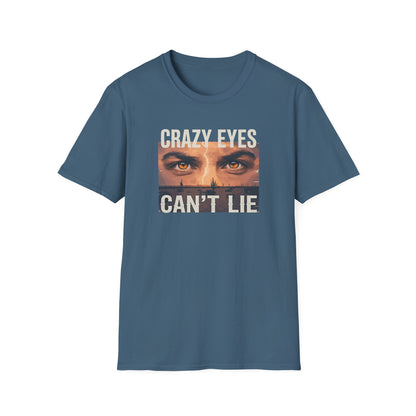 His Crazy Eyes Can't Lie Unisex Softstyle T-Shirt