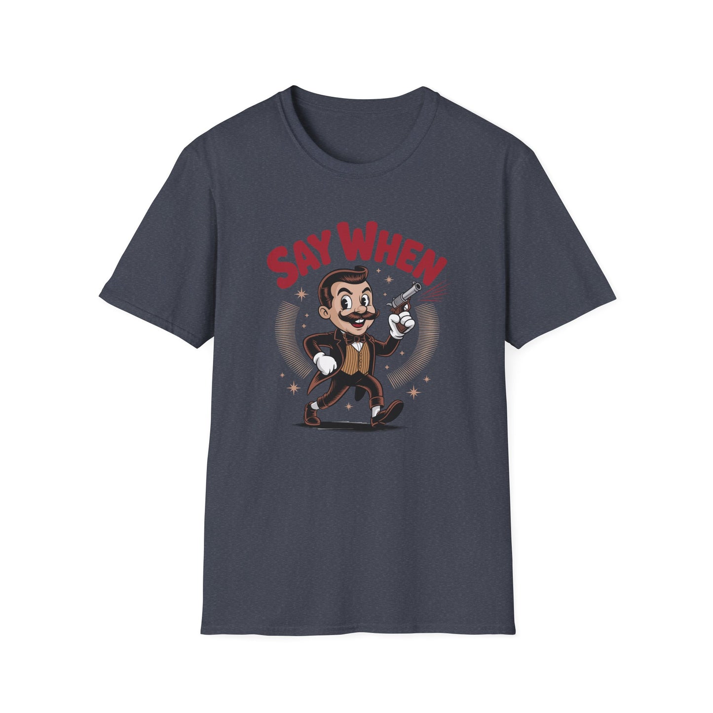 Mister Mirth Say When T Shirt