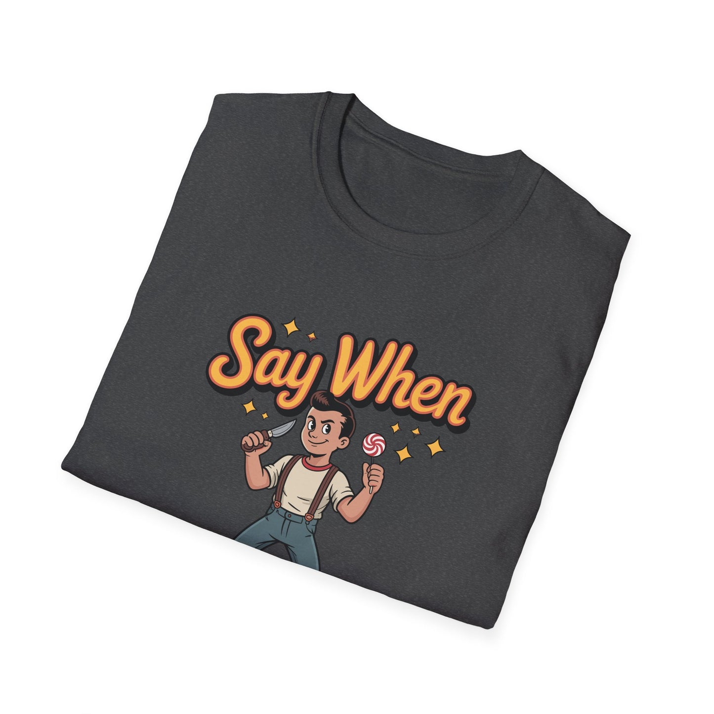 Knuckle Ned Say When T Shirt