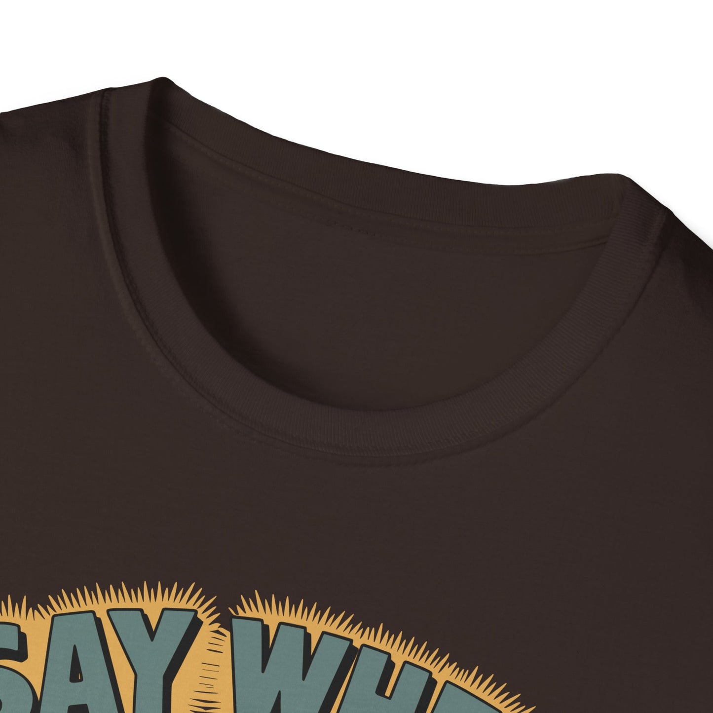Whisperin Bill Say When T Shirt