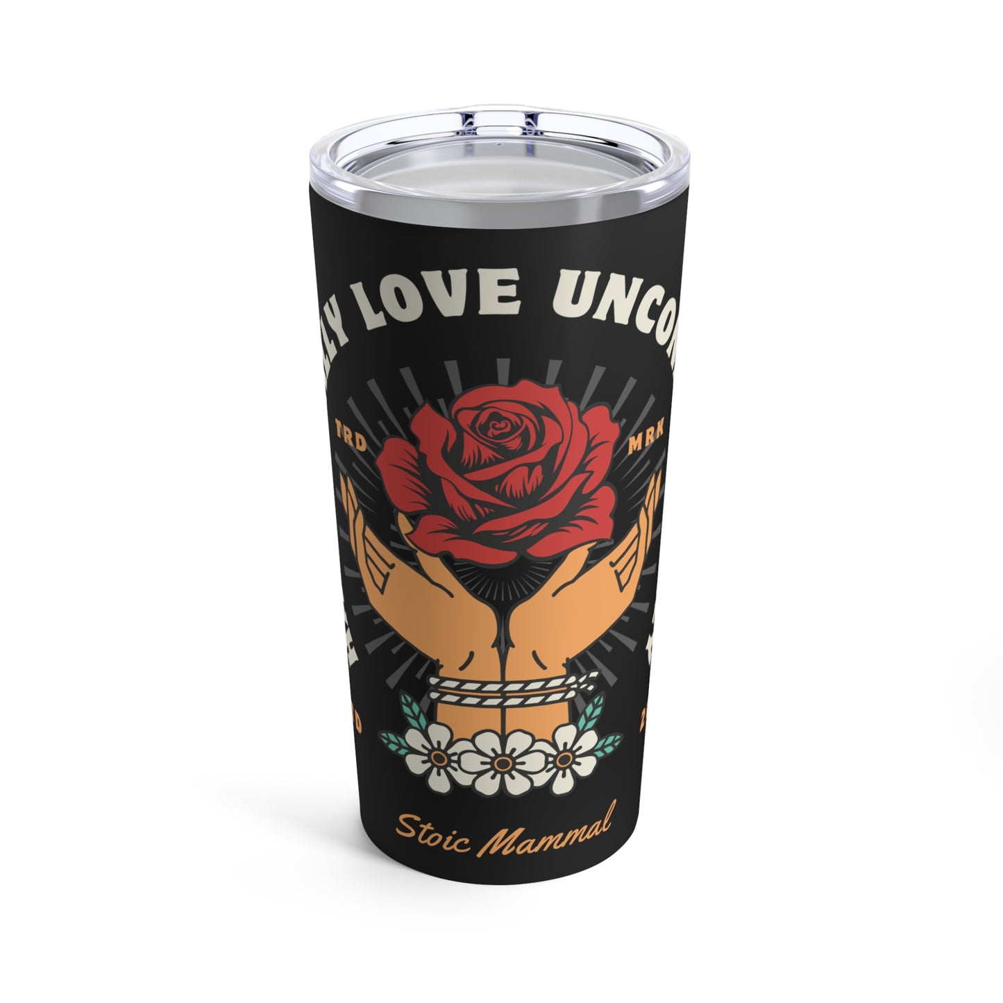 Hate Equally Love Unconditionally Tumbler 20oz