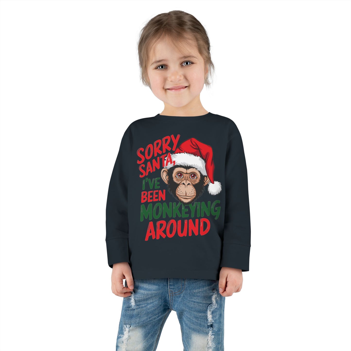 Sorry Santa I've Been Monkeying Around Christmas Toddler Long Sleeve Tee