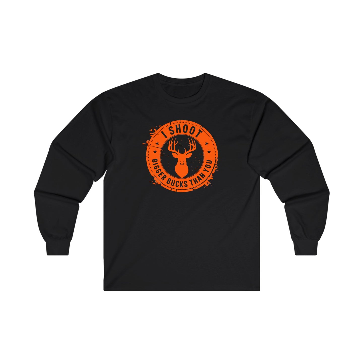 I Shoot Bigger Bucks Than You Unisex Ultra Cotton Long Sleeve Tee