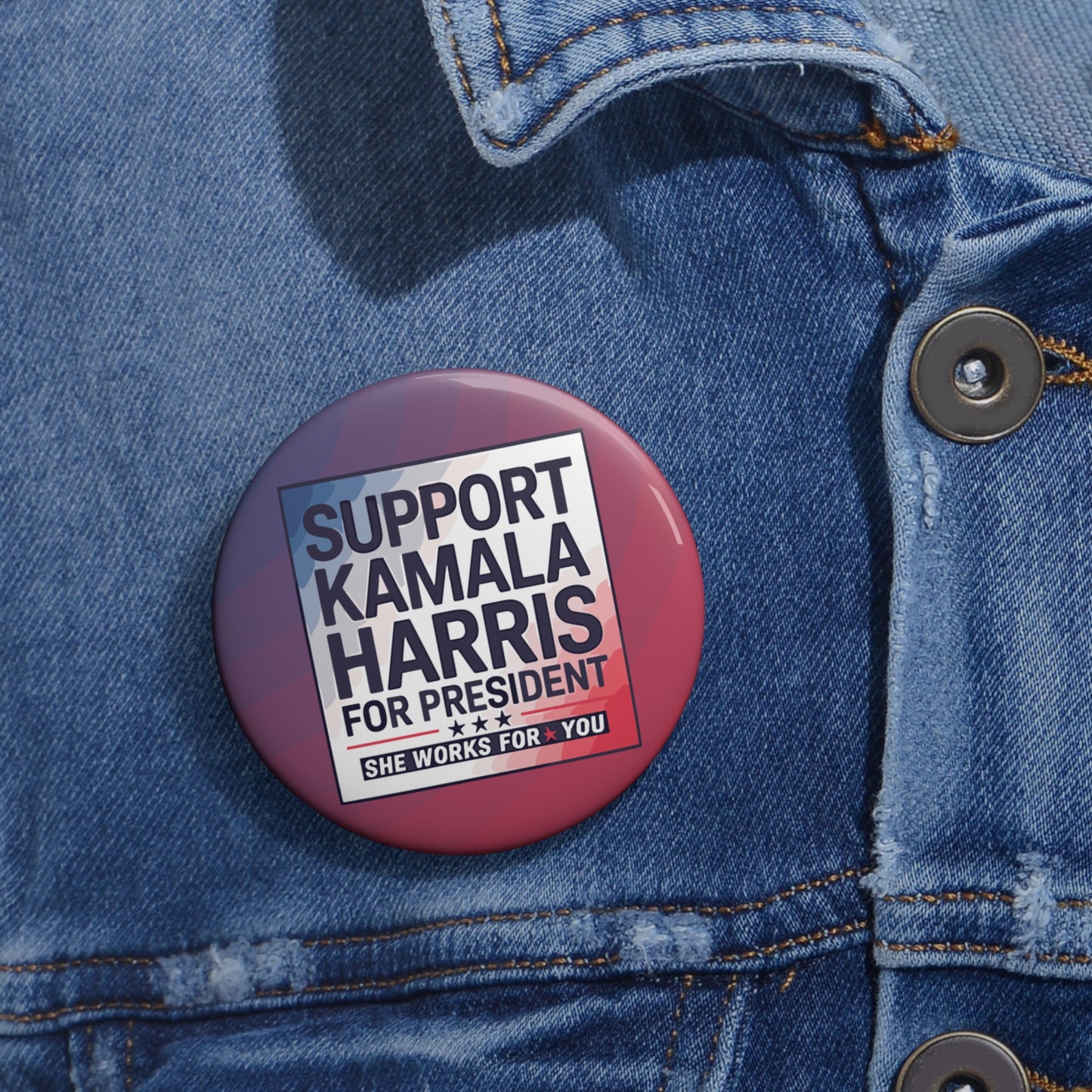 Support Kamal Harris For President Custom Pin Buttons