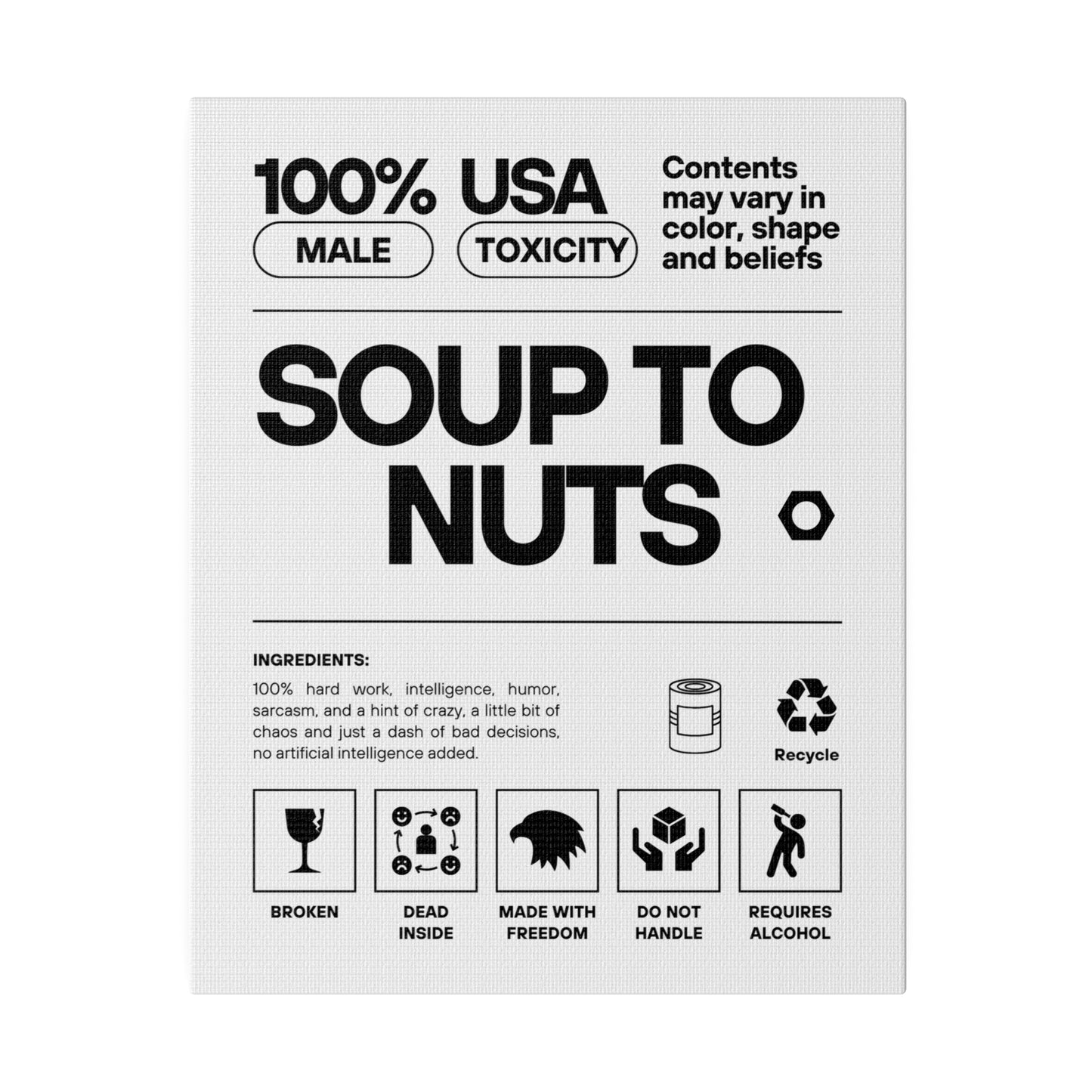 Soup to Nuts Saying Matte Canvas, Stretched, 0.75"