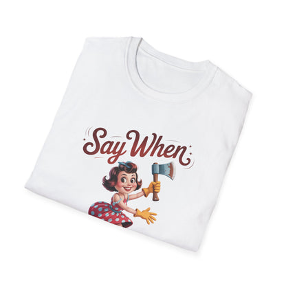 Grinny Ginny Say When T Shirt