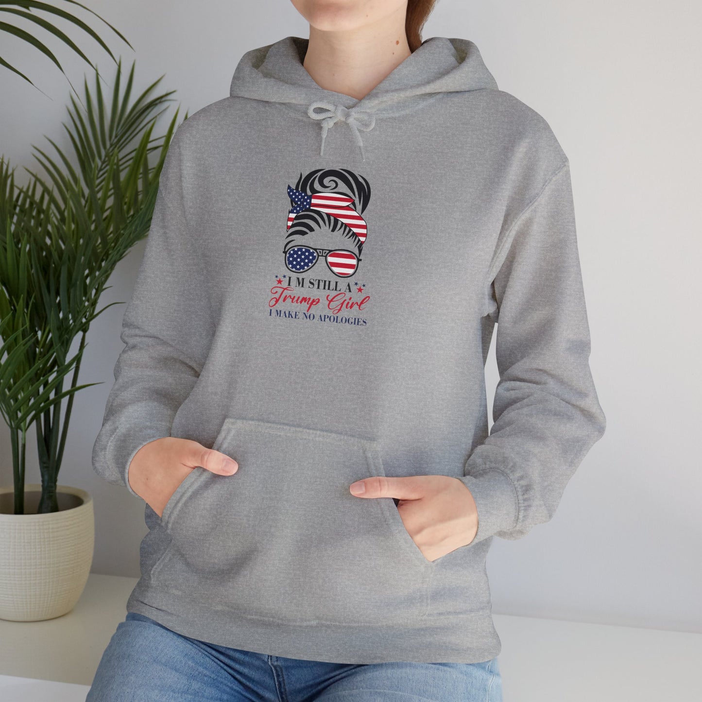 I'm Still A Trump Girl I Make No Apologies Unisex Heavy Blend™ Hooded Sweatshirt