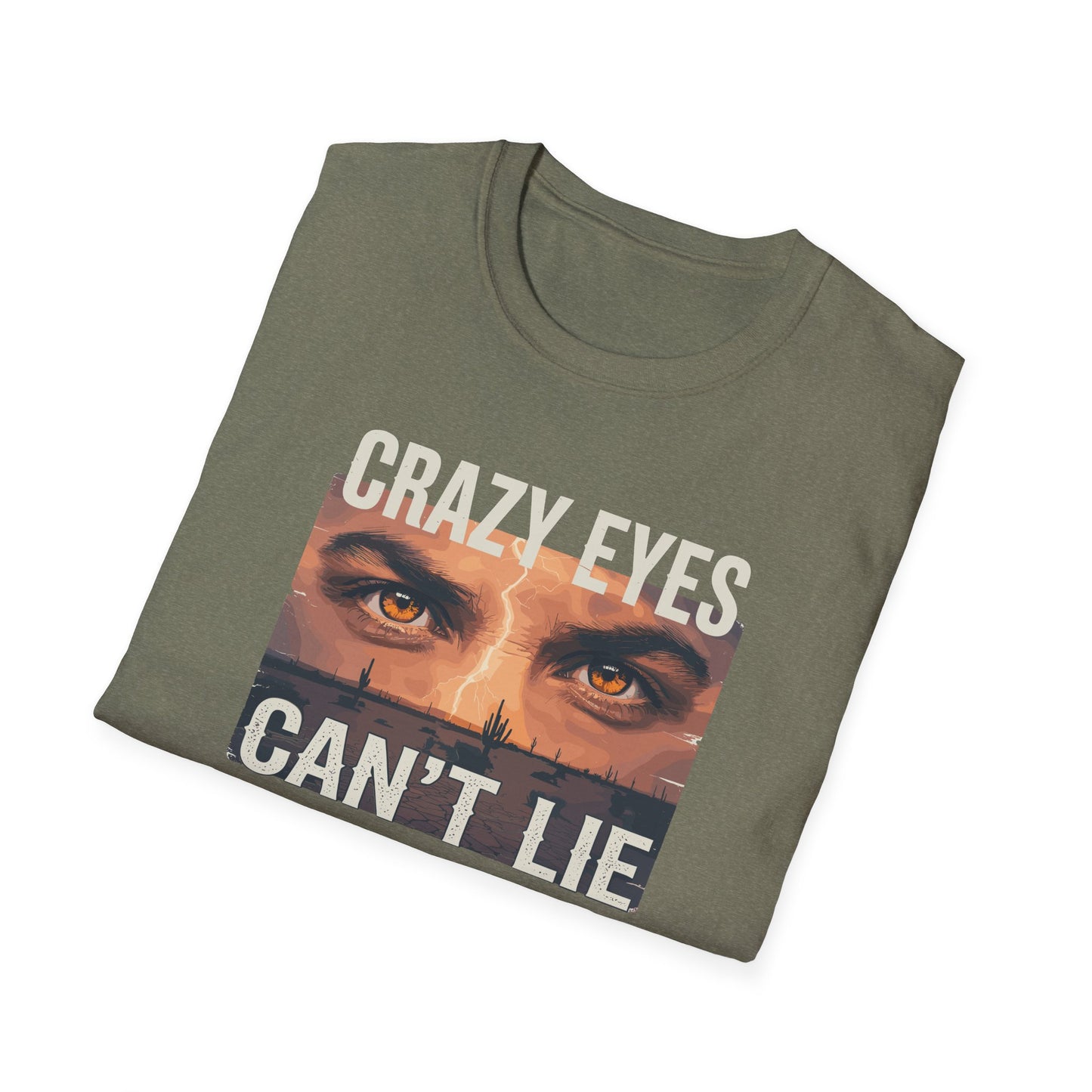 His Crazy Eyes Can't Lie Unisex Softstyle T-Shirt