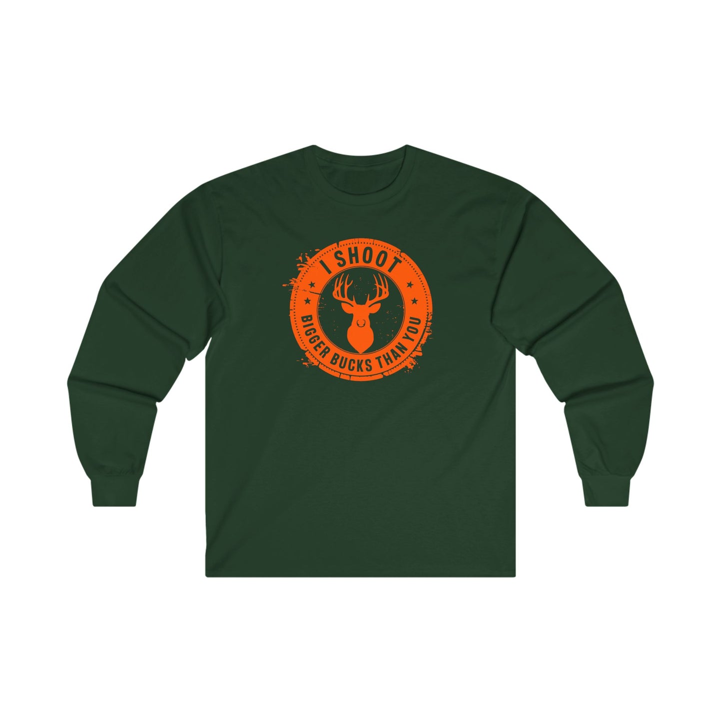 I Shoot Bigger Bucks Than You Unisex Ultra Cotton Long Sleeve Tee