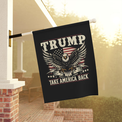 Donald Trump Take America Back For President Garden & House Banner