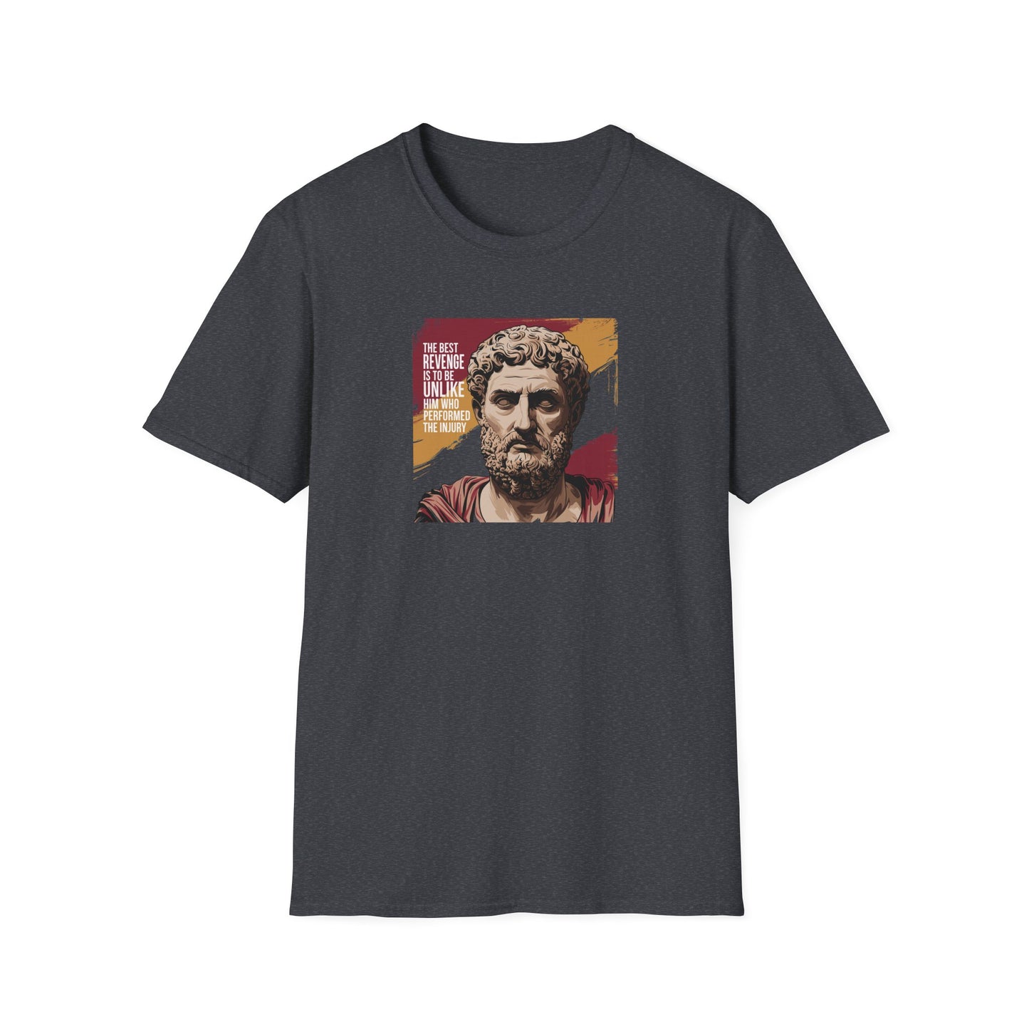 Marcus Aurelius Quote "The best revenge is to be unlike him who performed the injury" Unisex Softstyle T-Shirt