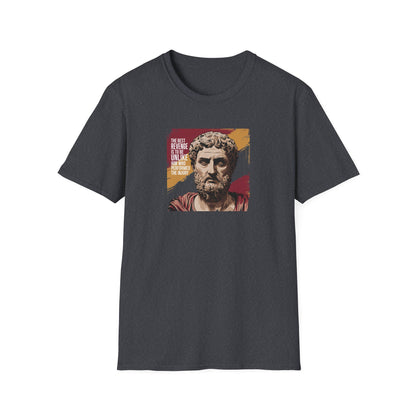 Marcus Aurelius Quote "The best revenge is to be unlike him who performed the injury" Unisex Softstyle T-Shirt