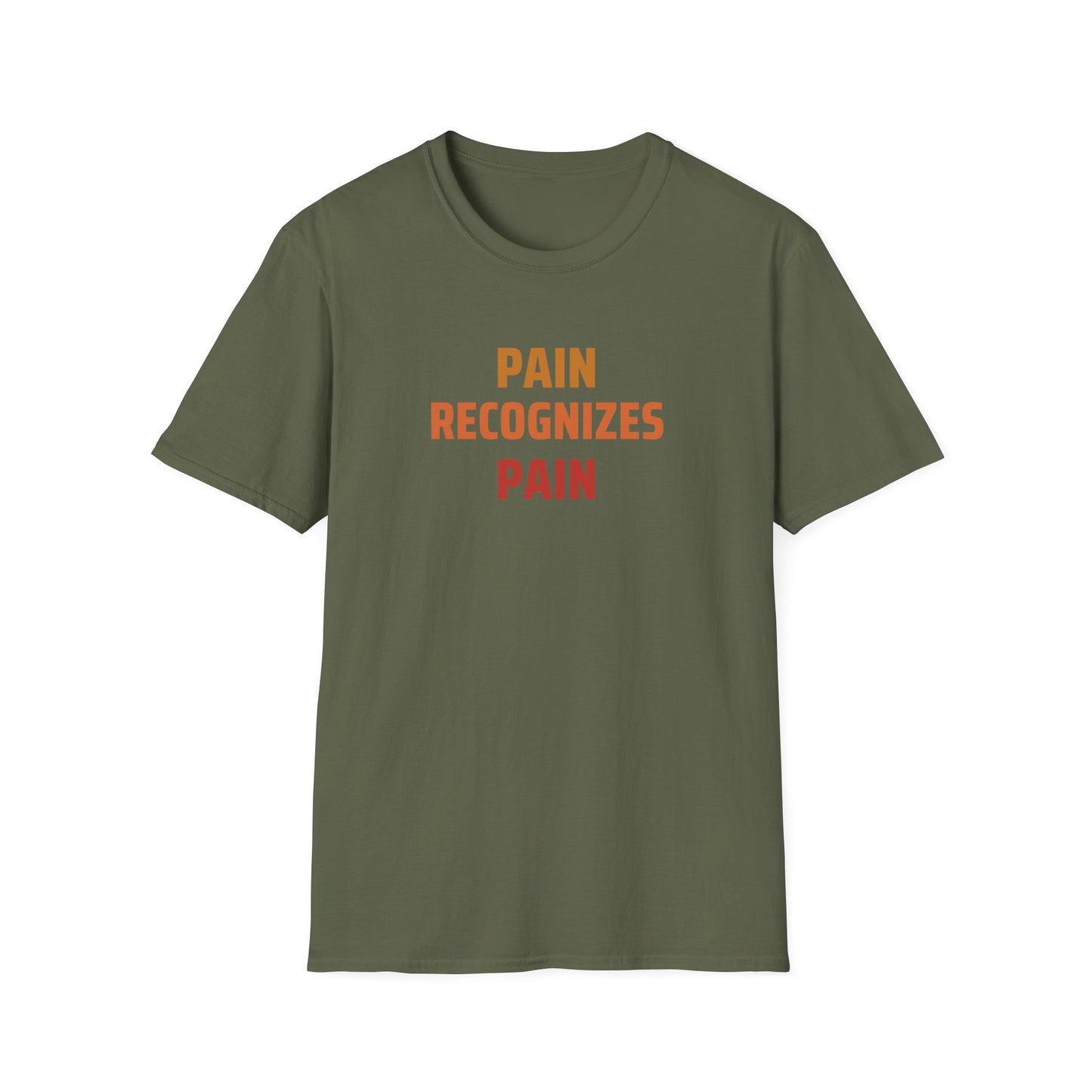 Pain Recognizes Pain T-Shirt