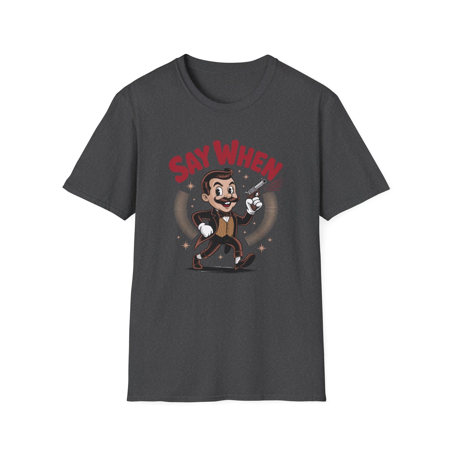 Mister Mirth Say When T Shirt