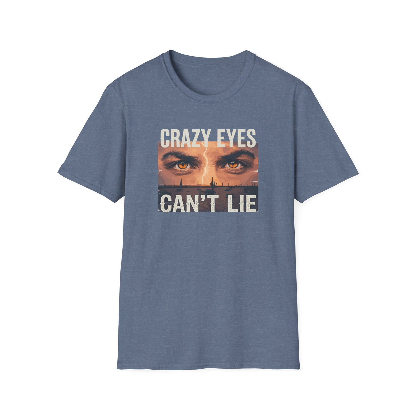 His Crazy Eyes Can't Lie Unisex Softstyle T-Shirt