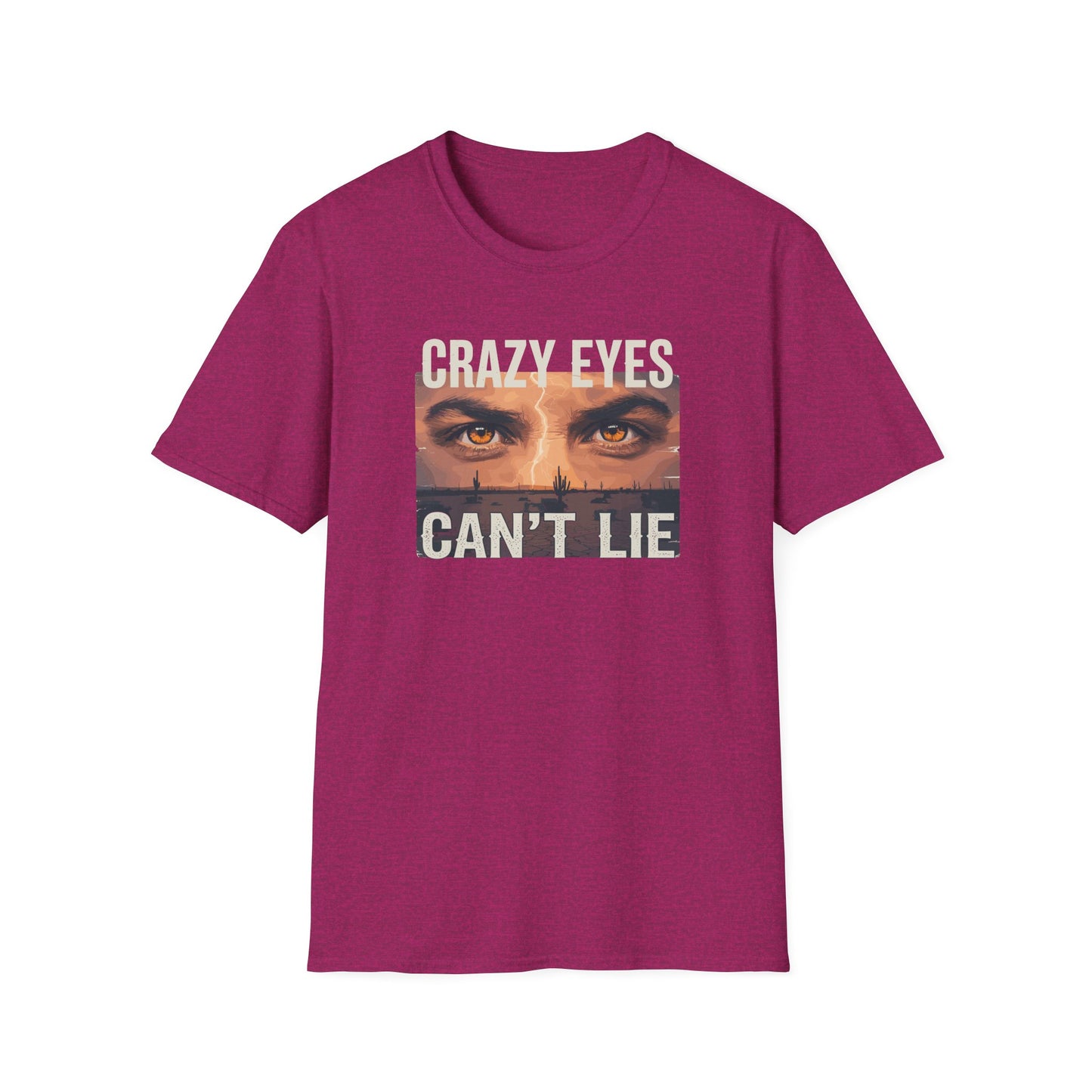 His Crazy Eyes Can't Lie Unisex Softstyle T-Shirt