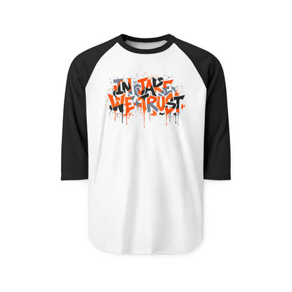 In Jake We Trust Cincinnati Football Fan Three Quarter Sleeve Raglan Shirt