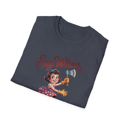 Grinny Ginny Say When T Shirt