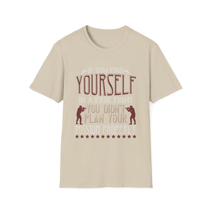 If You Find Yourself In A Fair Fight T-Shirt
