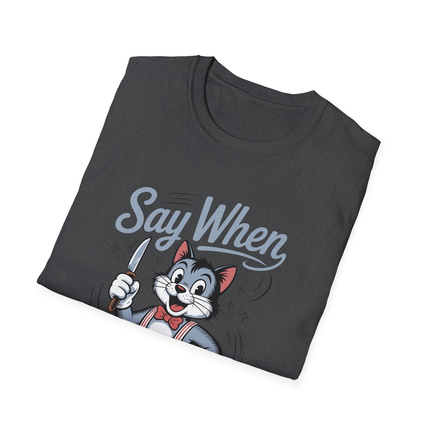 Whisker Jack Say When T-Shirt  Retro Cat Cartoon Knife Tee