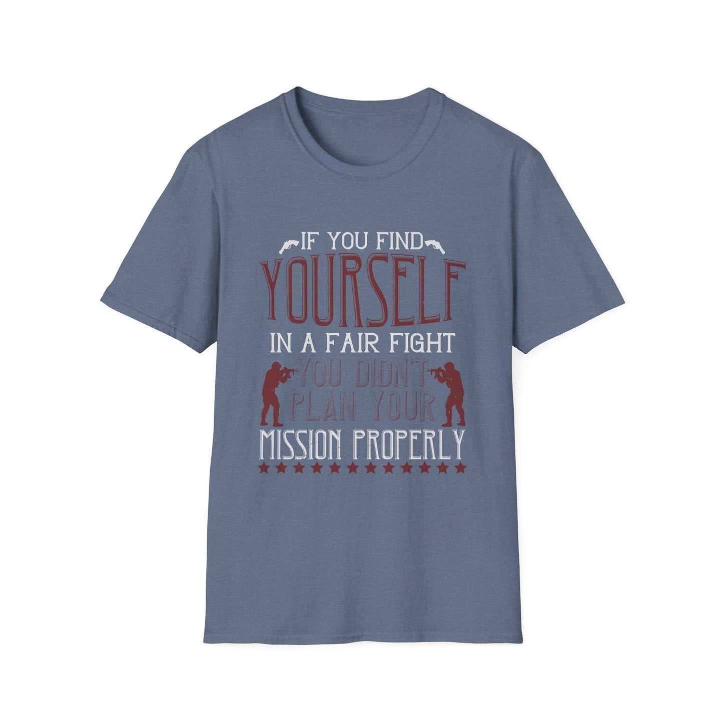 If You Find Yourself In A Fair Fight T-Shirt