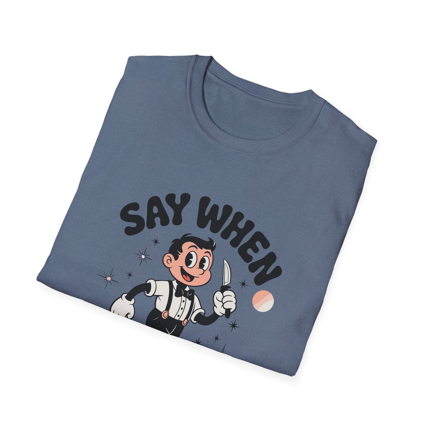 Tiptoe Tony Say When T-Shirt Retro Funny Cartoon Knife Tee