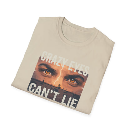 His Crazy Eyes Can't Lie Unisex Softstyle T-Shirt