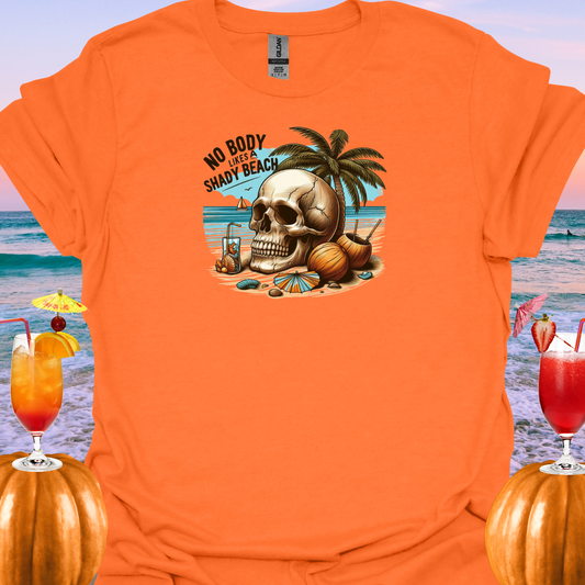 Nobody Likes A Shady Beach Custom Skeleton T-Shirt