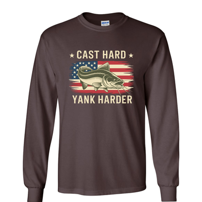Cast Hard Yank Harder Long Sleeve Tee