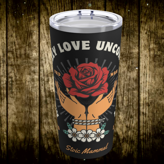 Hate Equally Love Unconditionally Tumbler 20oz